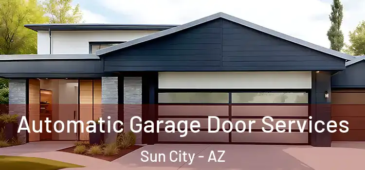  Automatic Garage Door Services Sun City - AZ