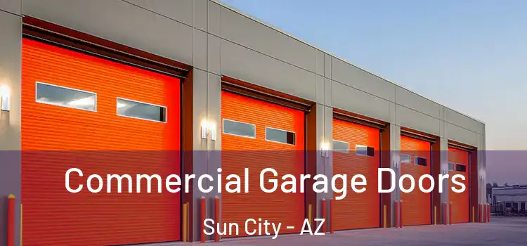  Commercial Garage Doors Sun City - AZ