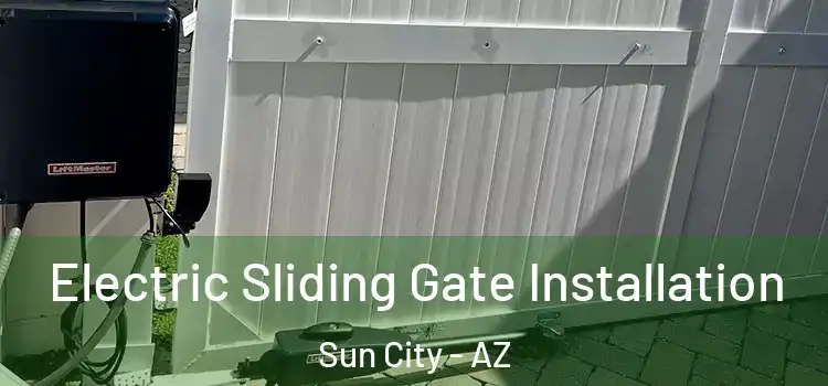  Electric Sliding Gate Installation Sun City - AZ