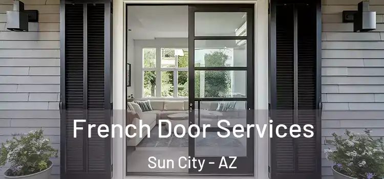 French Door Services Sun City - AZ