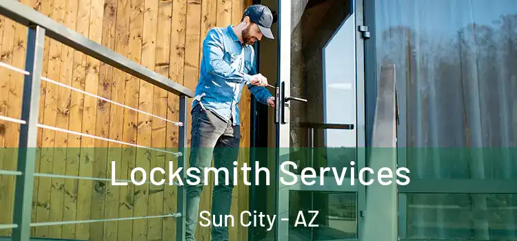 Locksmith Services Sun City - AZ