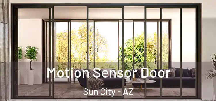 Motion Sensor Door Sun City - AZ
