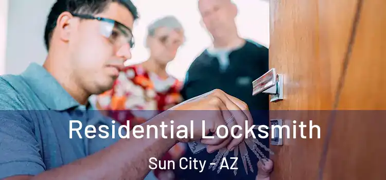 Residential Locksmith Sun City - AZ