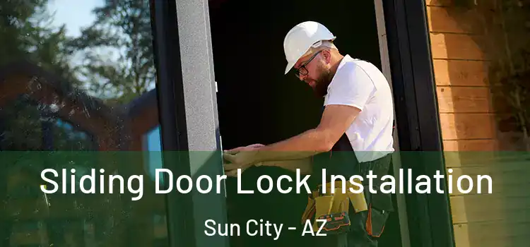  Sliding Door Lock Installation Sun City - AZ